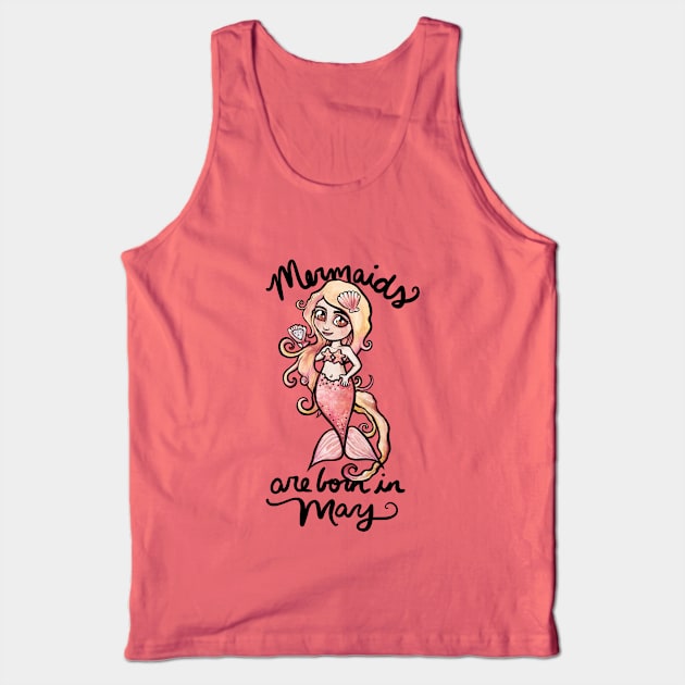 Mermaids are born in May Tank Top by bubbsnugg